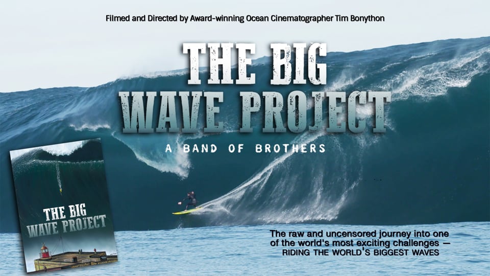 The Big Wave Project: A Band of Brothers