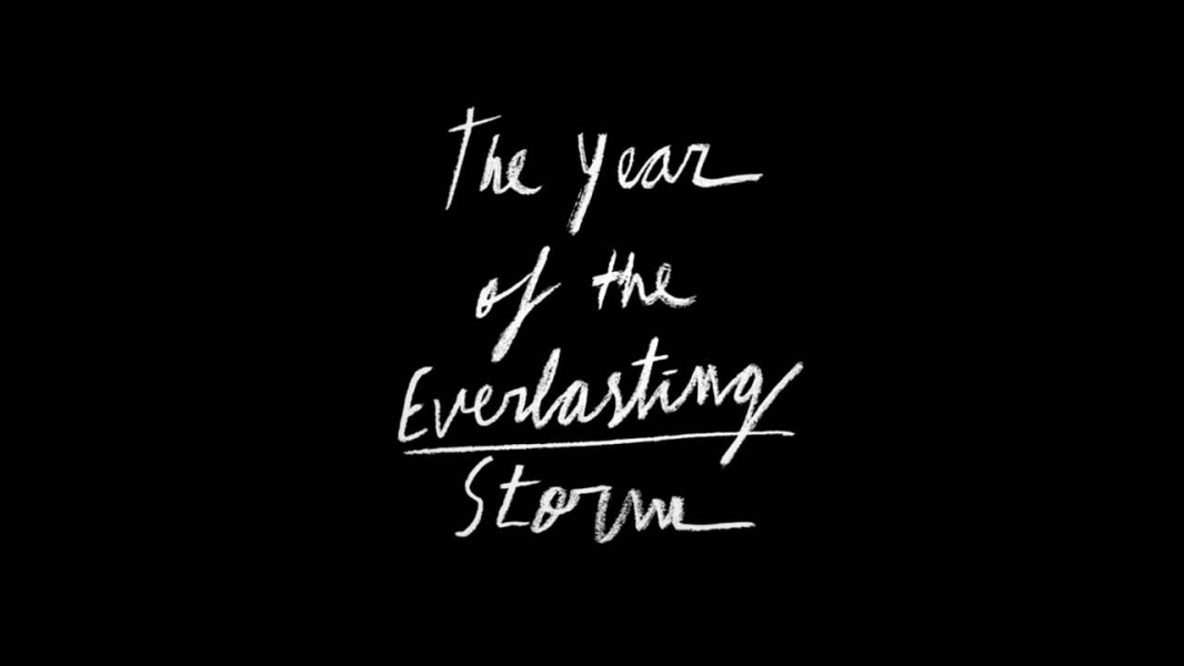 The Year of the Everlasting Storm