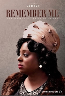 Remember Me: The Mahalia Jackson Story