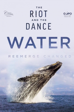 The Riot and the Dance: Water